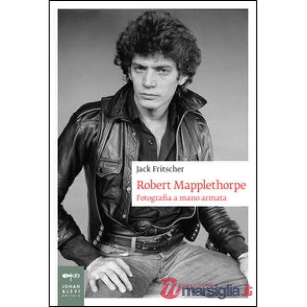 Robert Mapplethorpe. Fotografia a mano armata