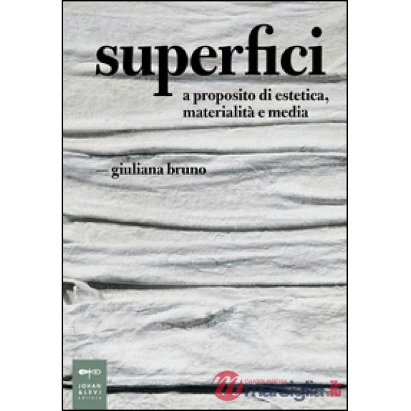 Superfici. A proposito di estetica, materialità e media