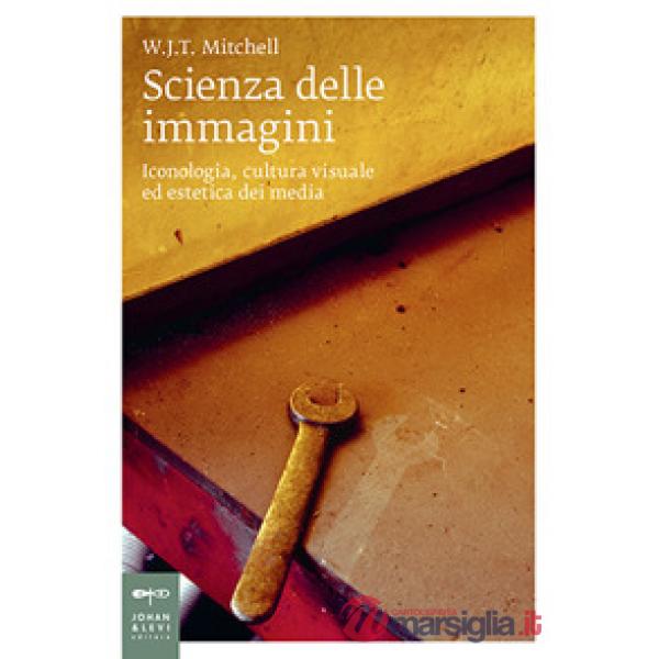 Scienza delle immagini. Iconologia, cultura visuale ed estetica dei media