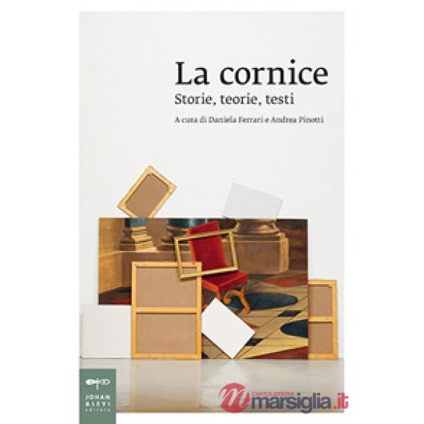Cornice. Storie, teorie, testi (La)