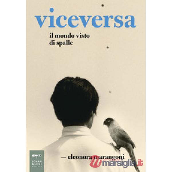 Viceversa. Il mondo visto di spalle