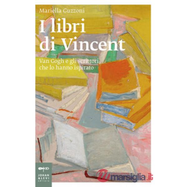 Libri di Vincent. Van Gogh e gli scrittori che lo hanno ispirato (I)