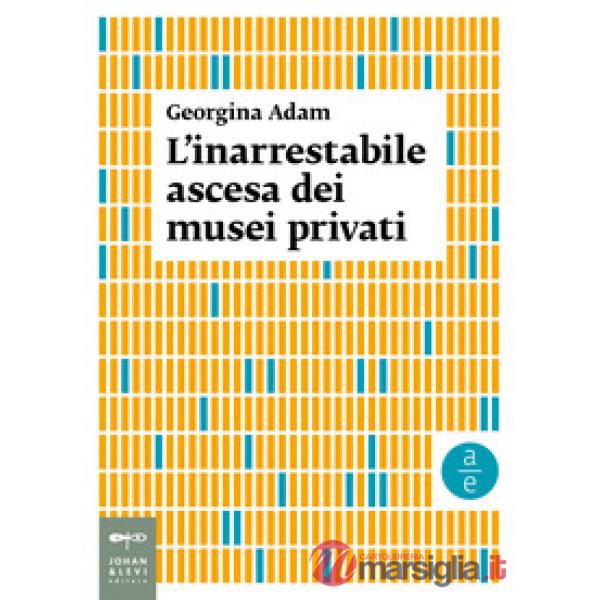 Inarrestabile ascesa dei musei privati (L')