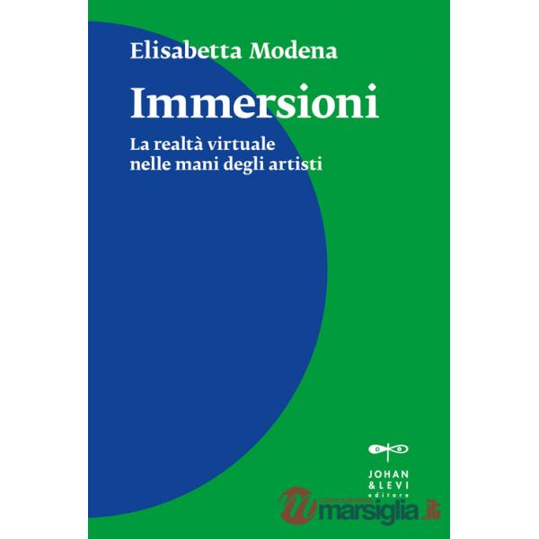 Immersioni. La realtà virtuale nelle mani degli artisti