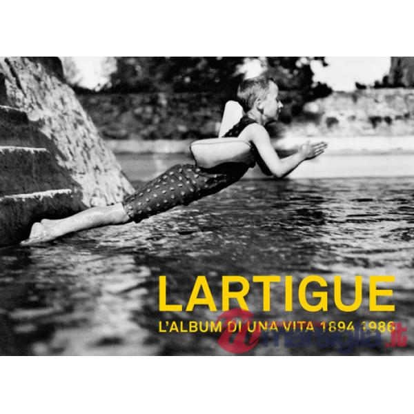 Lartigue. L'album di una vita 1894-1986. Nuova ediz.