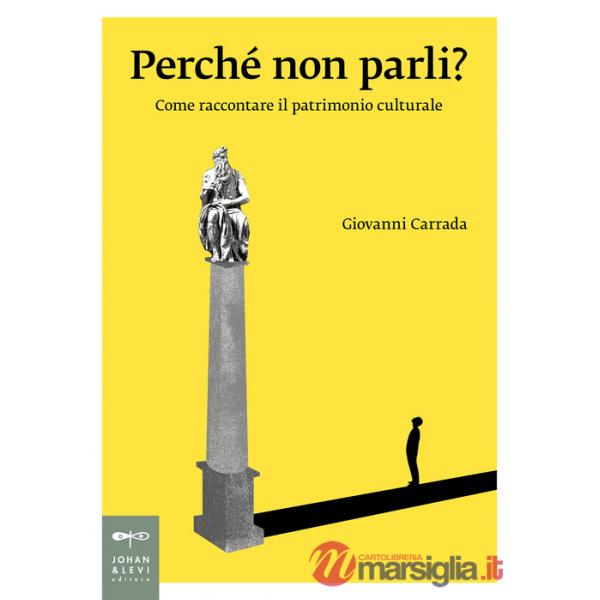 Perché non parli? Come raccontare il patrimonio culturale