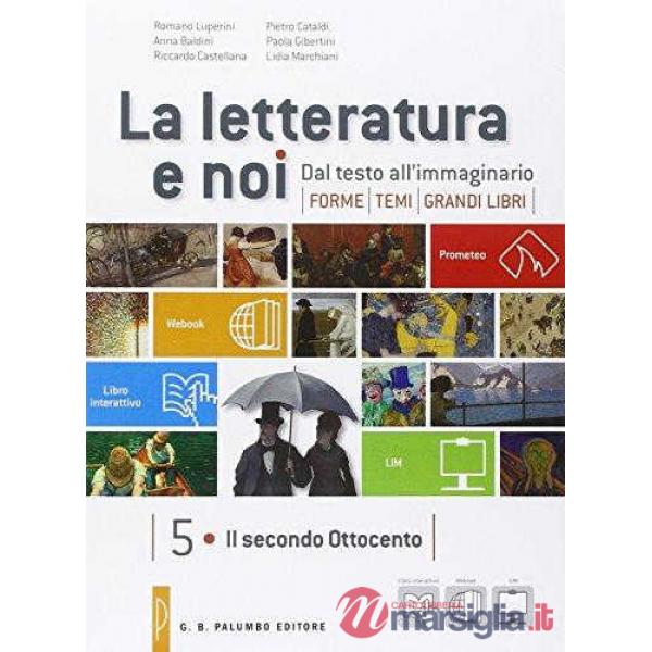 LA LETTERATURA E NOI 5/6 + LEOPARDI
