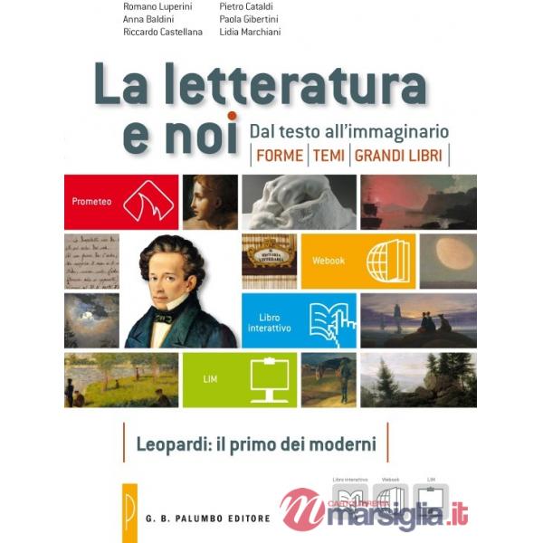 LA LETTERATURA E NOI 5/6 - LEOPARDI