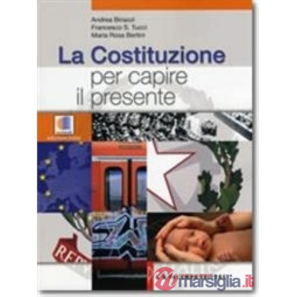 LA COSTITUZIONE PER CAPIRE IL PRESENTE
