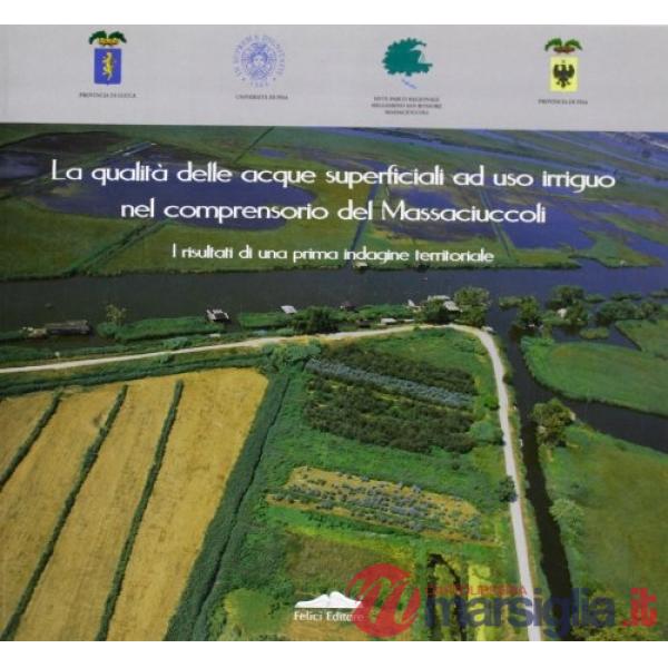Qualità delle acque superficiali. Ad uso irriguo nel comprensorio del Massaciucc