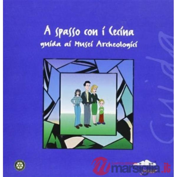 A spasso con Cecina. Guida ai musei archeologici
