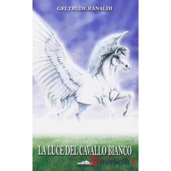 Luce del cavallo bianco (La)