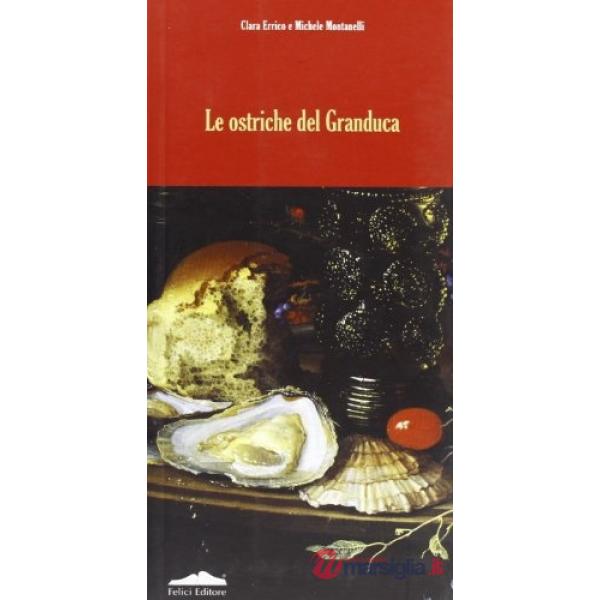 Ostriche del granduca (Le)