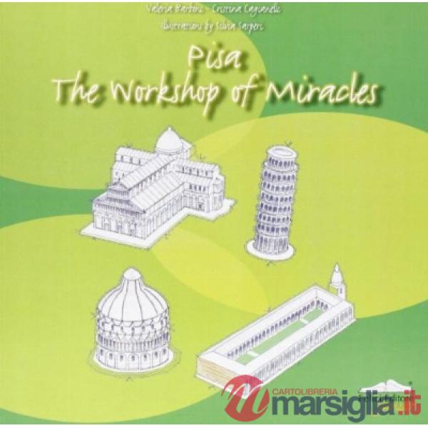 Pisa. The workshop of miracles. A handbook for budding artists