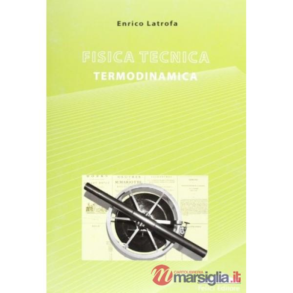 Fisica tecnica. Termodinamica. Ediz. illustrata