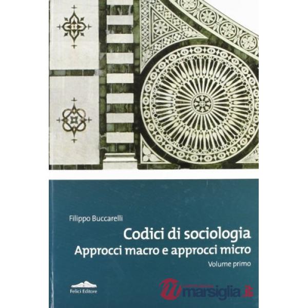 Codici di sociologia. Approcci macro e approcci micro. Vol. 1