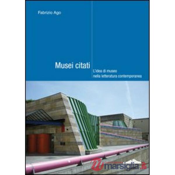 Musei citati. L'idea di museo nella letteratura contemporanea