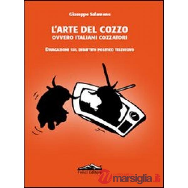 Arte del cozzo, ovvero italiani cozzatori. Divagazioni sul dibattito politico te