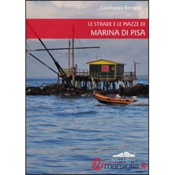 Strade e le piazze di Marina di Pisa (Le)