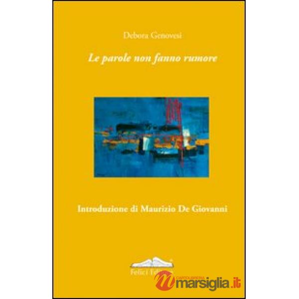 Parole non fanno rumore (Le)