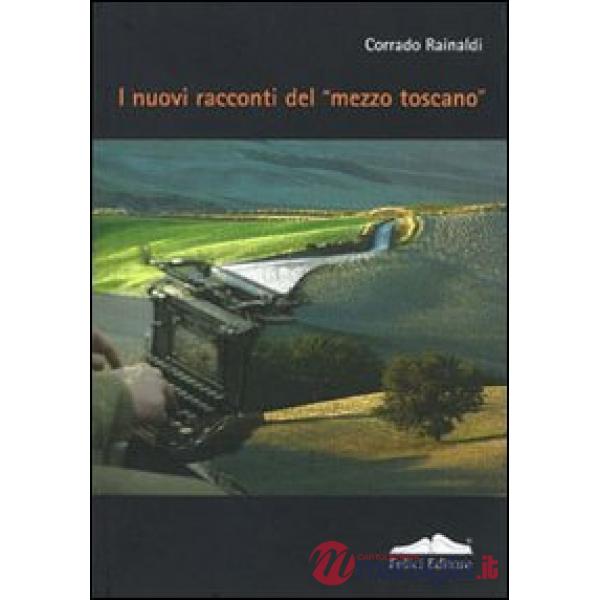 Nuovi racconti del «mezzo toscano» (I)