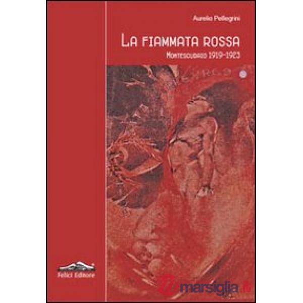 Fiammata rossa. Montescudaio 1919-1923 (La)