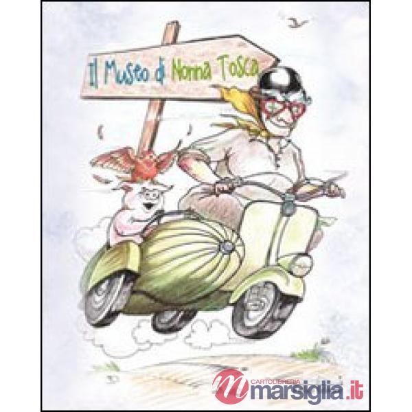 Museo di nonna Tosca (Il)