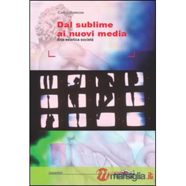 Dal sublime ai nuovi media. Arte, estetica, società