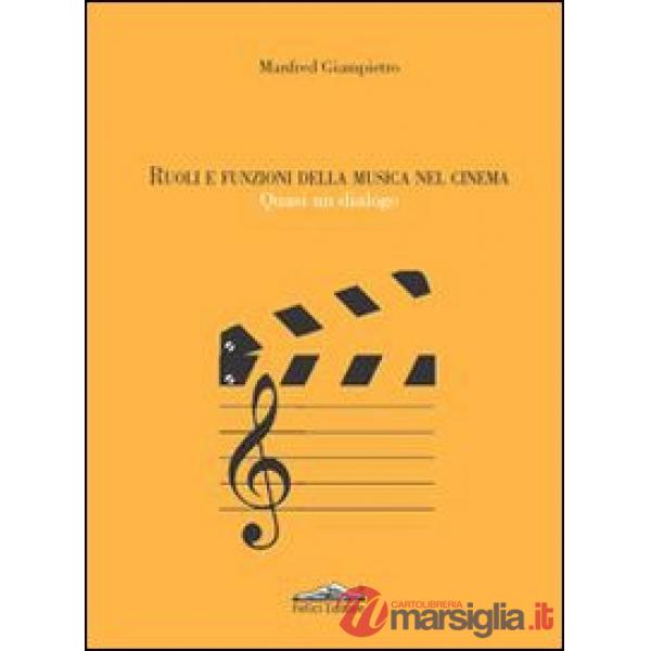 Ruoli e funzioni della musica nel cinema. Quasi un dialogo