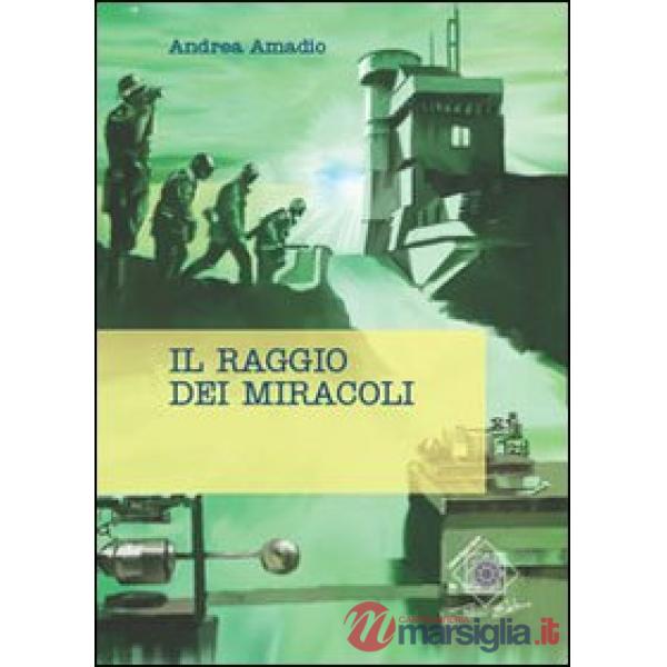 Raggio dei miracoli (Il)