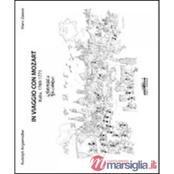 In viaggio con Mozart. Italia, 1769-1771
