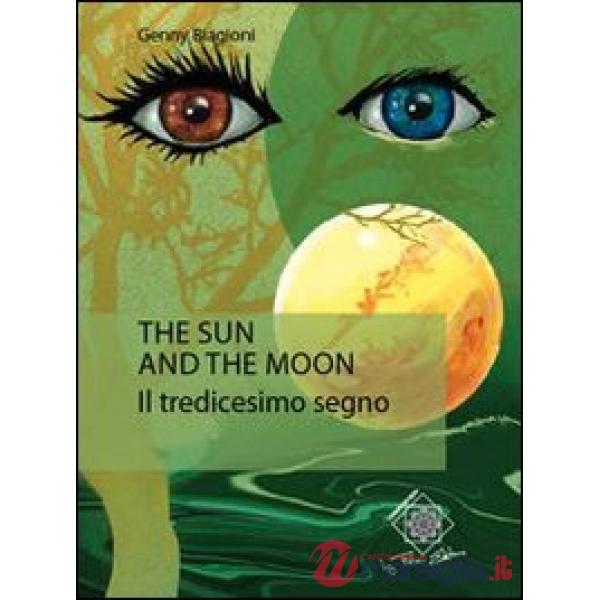 Sun and the moon. Il tredicesimo segno (The)