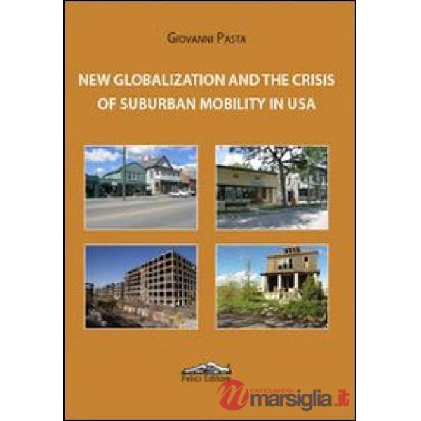 New globalization and the crisis of suburban mobility in Usa