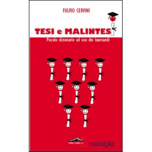 Tesi e malintesi. Piccolo dizionario ad uso dei laureandi