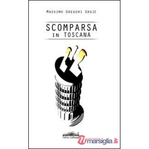 Scomparsa in Toscana