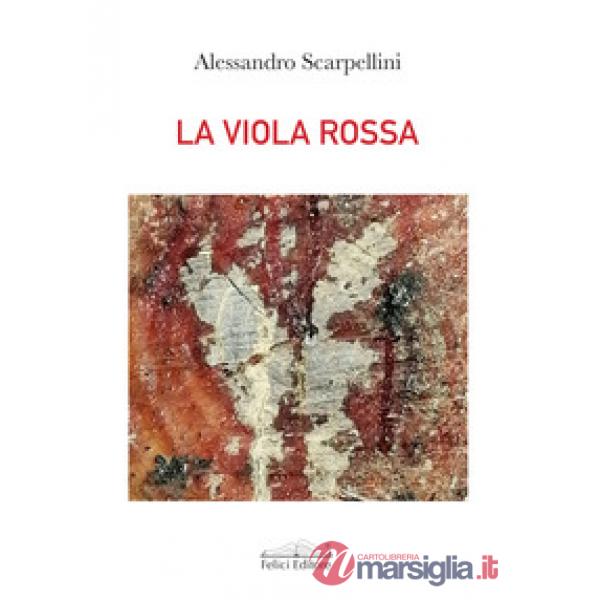 Viola rossa. Il sorriso silenzioso di Dio (La)