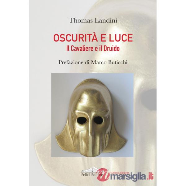 Oscurità e luce. Il Cavaliere e il Druido