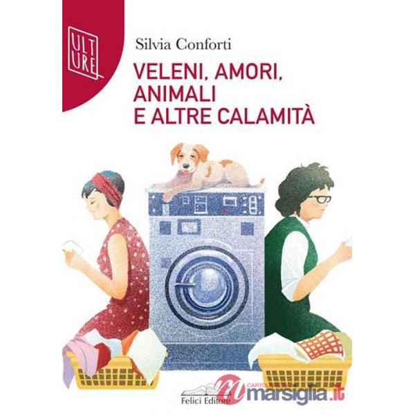 Veleni, amori, animali e altre calamità