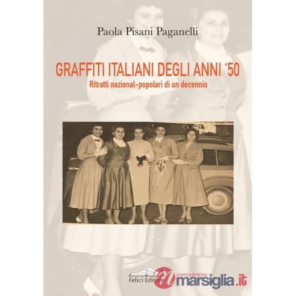 Graffiti italiani degli anni '50. Ritratti nazional-popolari di un decennio
