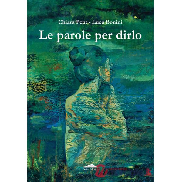Parole per dirlo (Le)