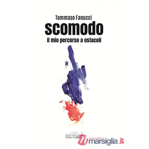 Scomodo. Il mio percorso a ostacoli