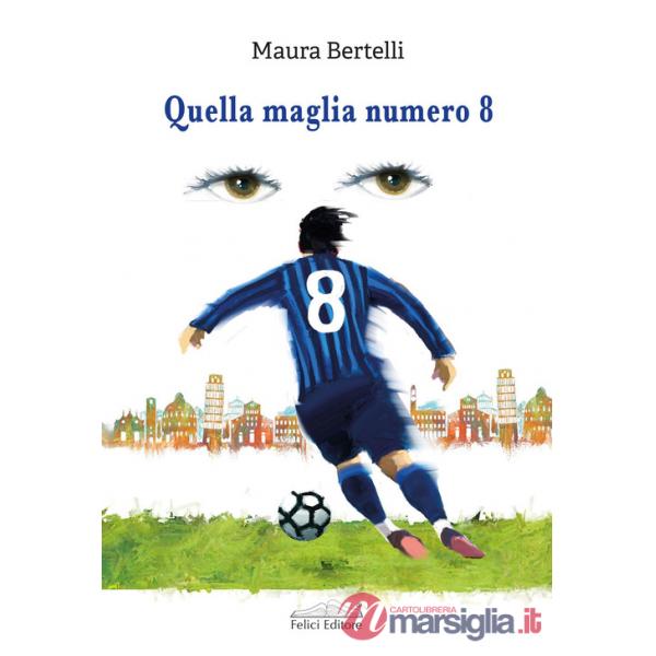 Quella maglia numero 8