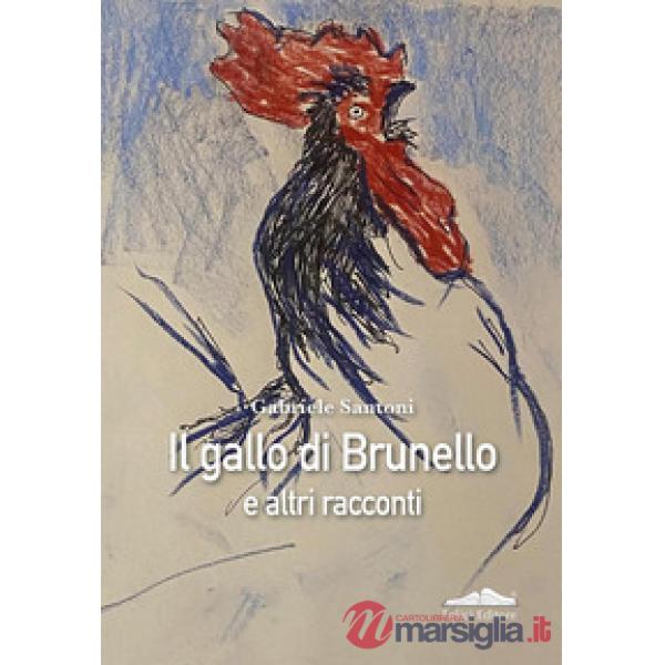 Gallo di Brunello e altri racconti (Il)