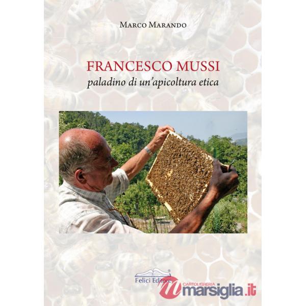 Francesco Mussi paladino di un'apicoltura etica