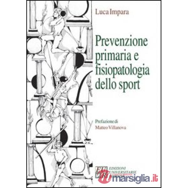 Prevenzione primaria, fisiopatologia dello sport e diagnostica