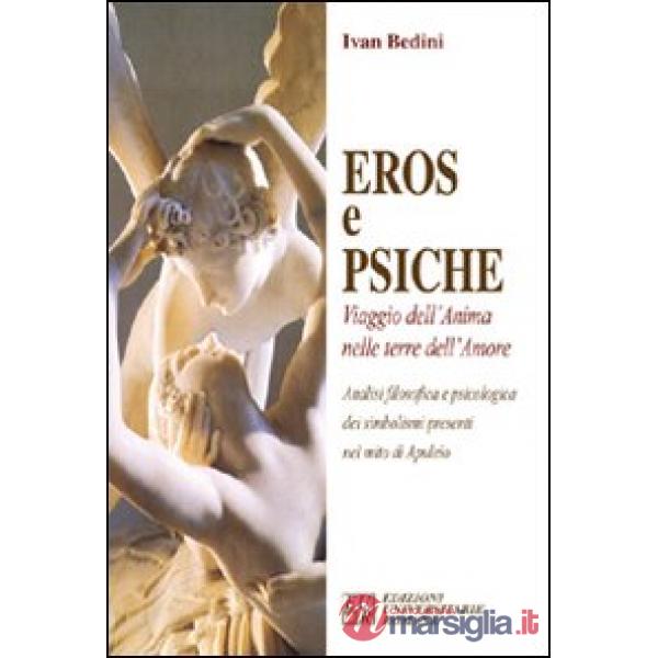Eros e Psiche. Viaggio dell'anima nelle terre dell'amore