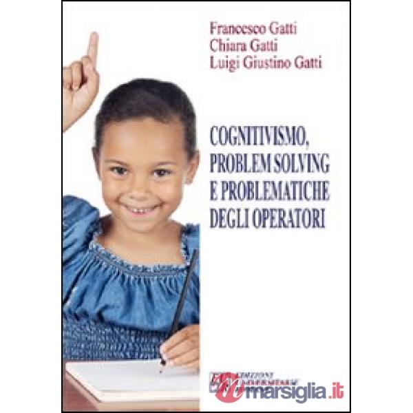 Cognitivismo, problem solving e problematiche degli operatori