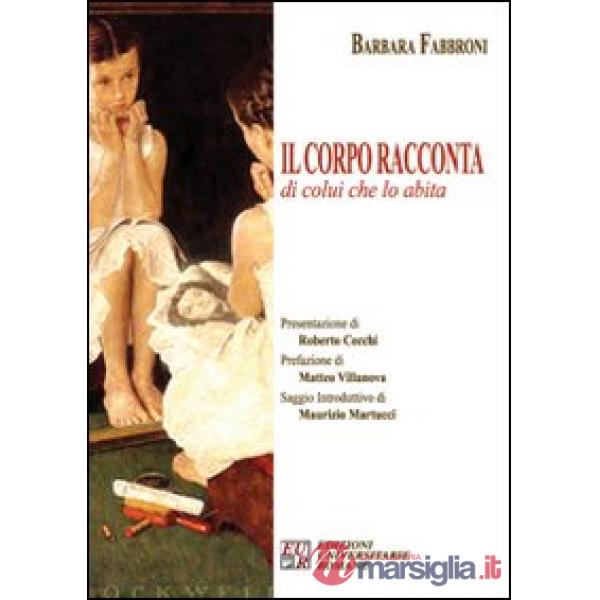 Il corpo racconta di colui che lo abita
