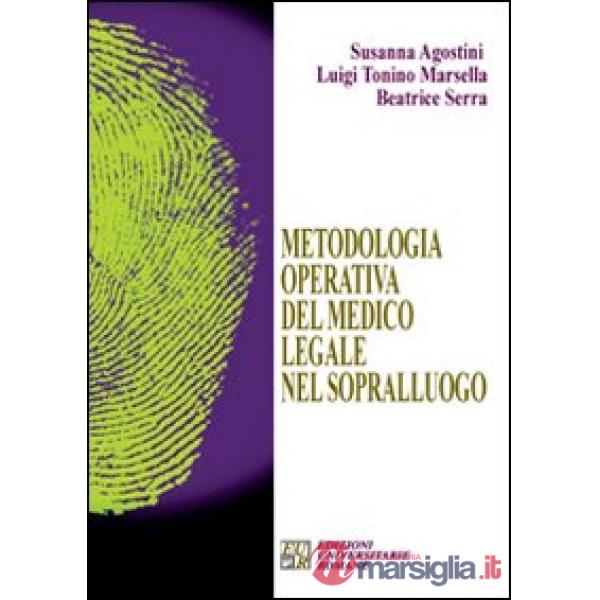 Metodologia operativa del medico legale nel sopralluogo