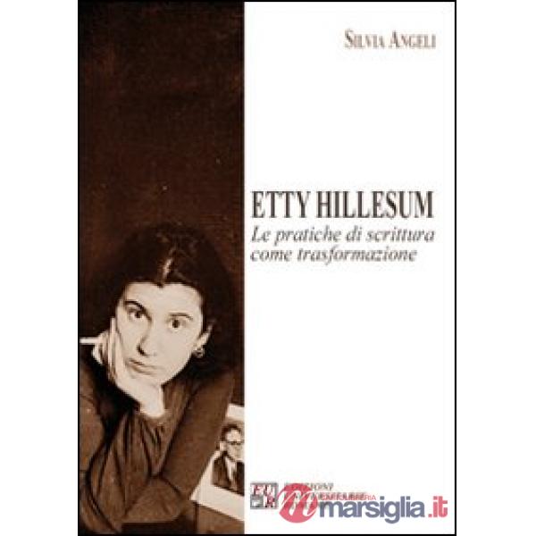 Etty Hillesum. Le pratiche di scrittura come trasformazione